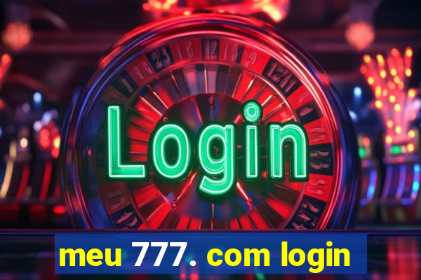 meu 777. com login